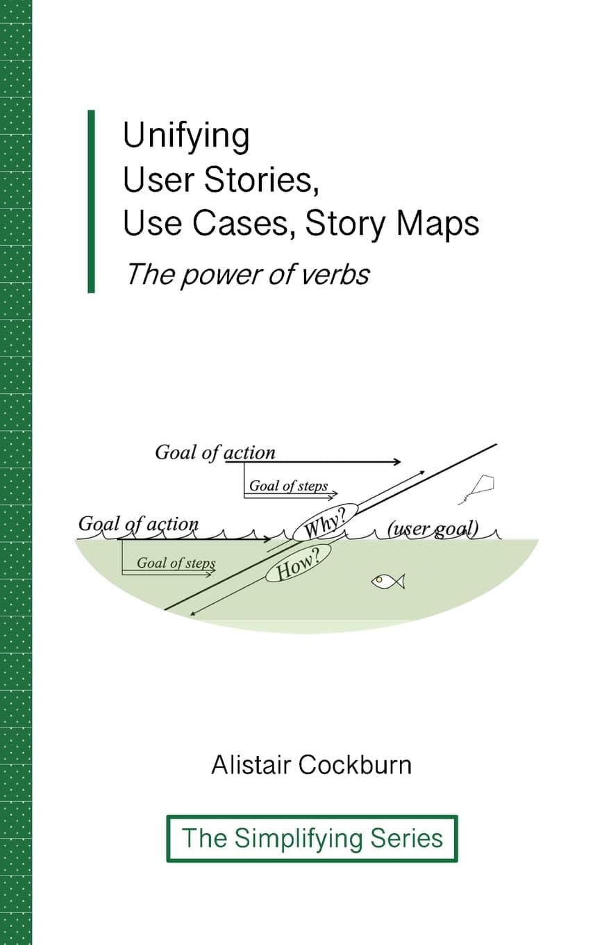 Unifying User Stories, Use Cases, Story Maps: The power of verbs